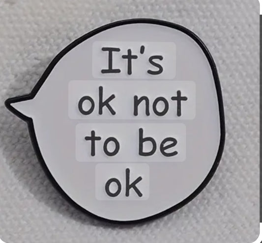 It's ok not to be okay Pin